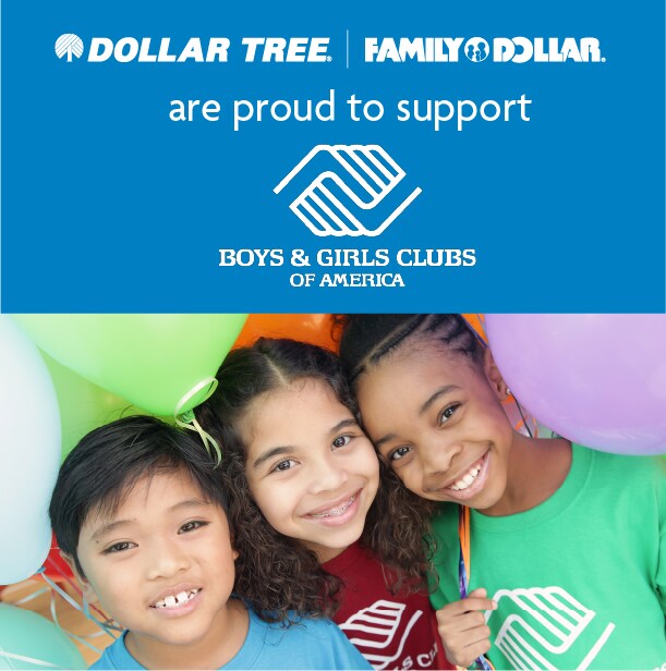 Family Dollar and Dollar Tree are Proud Partners of the Boys & Girls